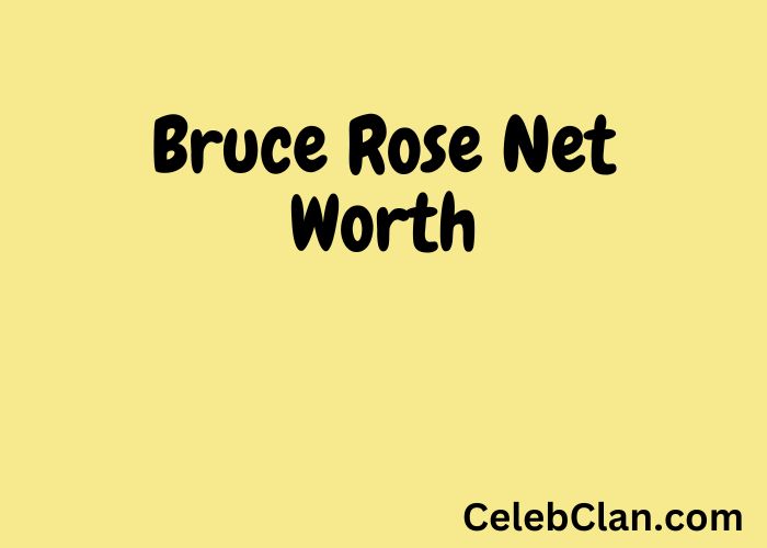 Bruce Rose